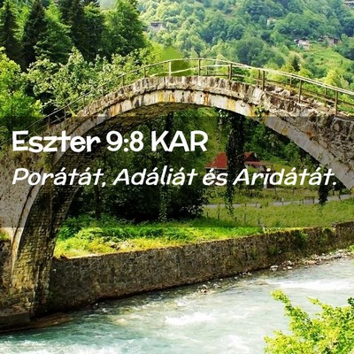 Picture 02 - Eszter 9:8 KAR - Porátát, Adáliát és - Bible Verse Picture