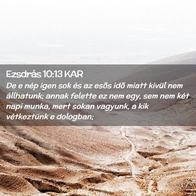Picture 02 - Ezsdrás 10:13 KAR - De e nép igen sok és az esõs idõ miatt kivül - Bible Verse Picture