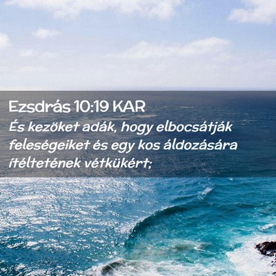 Picture 02 - Ezsdrás 10:19 KAR - És kezöket adák, hogy elbocsátják - Bible Verse Picture