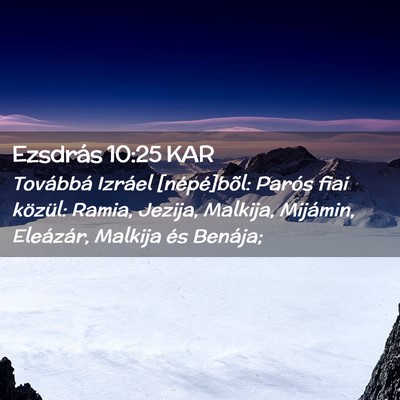 Picture 02 - Ezsdrás 10:25 KAR - Továbbá Izráel [népé]bõl: Parós fiai - Bible Verse Picture