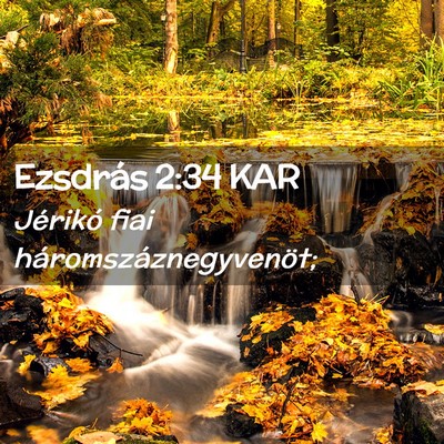 Picture 02 - Ezsdrás 2:34 KAR - Jérikó fiai - Bible Verse Picture
