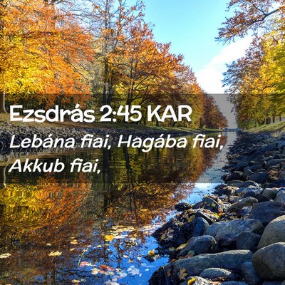 Picture 02 - Ezsdrás 2:45 KAR - Lebána fiai, Hagába fiai, Akkub - Bible Verse Picture