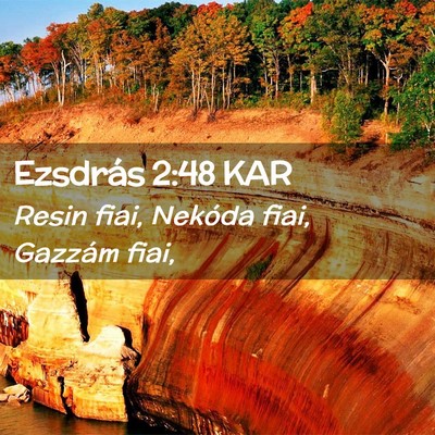 Picture 02 - Ezsdrás 2:48 KAR - Resin fiai, Nekóda fiai, Gazzám - Bible Verse Picture