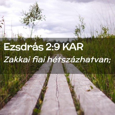 Picture 02 - Ezsdrás 2:9 KAR - Zakkai fiai - Bible Verse Picture