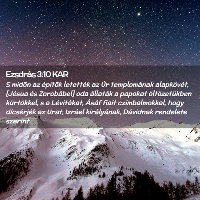 Picture 02 - Ezsdrás 3:10 KAR - S midõn az építõk letették az Úr - Bible Verse Picture