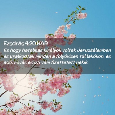Picture 02 - Ezsdrás 4:20 KAR - És hogy hatalmas királyok voltak Jeruzsálemben - Bible Verse Picture