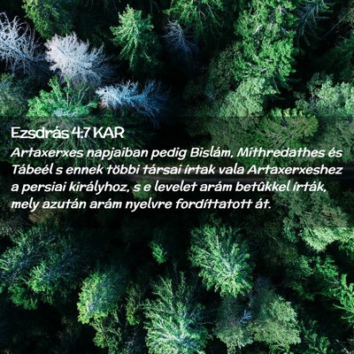 Picture 02 - Ezsdrás 4:7 KAR - Artaxerxes napjaiban pedig Bislám, Mithredathes - Bible Verse Picture