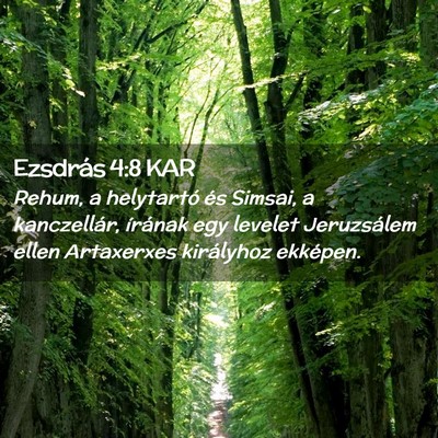 Picture 02 - Ezsdrás 4:8 KAR - Rehum, a helytartó és Simsai, a kanczellár, - Bible Verse Picture