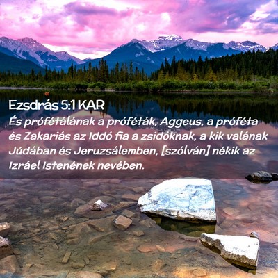 Picture 02 - Ezsdrás 5:1 KAR - És prófétálának a próféták, Aggeus, a - Bible Verse Picture