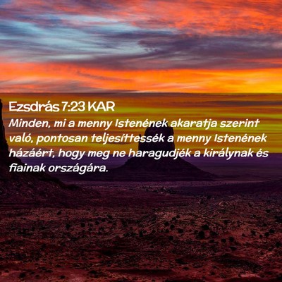 Picture 02 - Ezsdrás 7:23 KAR - Minden, mi a menny Istenének akaratja szerint - Bible Verse Picture