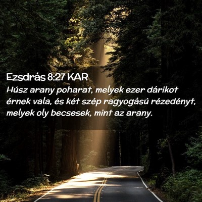 Picture 02 - Ezsdrás 8:27 KAR - Húsz arany poharat, melyek ezer dárikot érnek - Bible Verse Picture