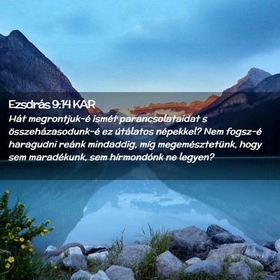 Picture 02 - Ezsdrás 9:14 KAR - Hát megrontjuk-é ismét parancsolataidat s - Bible Verse Picture