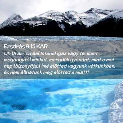 Picture 02 - Ezsdrás 9:15 KAR - Oh Uram, Izráel Istene! igaz vagy te, mert - Bible Verse Picture