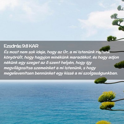 Picture 02 - Ezsdrás 9:8 KAR - És most nem sok ideje, hogy az Úr, a mi - Bible Verse Picture