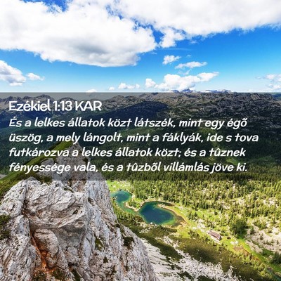 Picture 02 - Ezékiel 1:13 KAR - És a lelkes állatok közt látszék, mint egy - Bible Verse Picture
