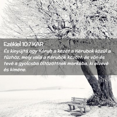 Picture 02 - Ezékiel 10:7 KAR - És kinyújtá egy Kérub a kezét a Kérubok - Bible Verse Picture