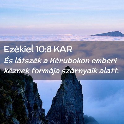 Picture 02 - Ezékiel 10:8 KAR - És látszék a Kérubokon emberi kéznek - Bible Verse Picture