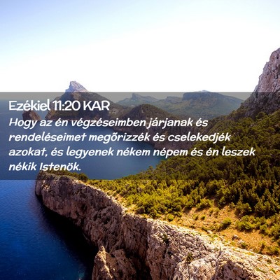 Picture 02 - Ezékiel 11:20 KAR - Hogy az én végzéseimben járjanak és - Bible Verse Picture