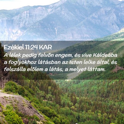 Picture 02 - Ezékiel 11:24 KAR - A lélek pedig felvõn engem, és vive Káldeába - Bible Verse Picture
