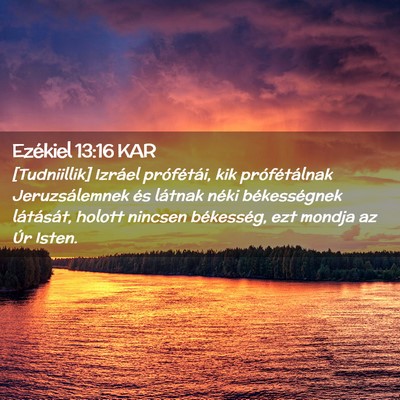 Picture 02 - Ezékiel 13:16 KAR - [Tudniillik] Izráel prófétái, kik - Bible Verse Picture