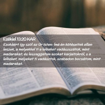 Picture 02 - Ezékiel 13:20 KAR - Ezokáért így szól az Úr Isten: Ímé én - Bible Verse Picture