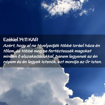 Picture 02 - Ezékiel 14:11 KAR - Azért, hogy el ne tévelyedjék többé Izráel - Bible Verse Picture