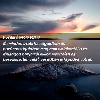 Picture 02 - Ezékiel 16:22 KAR - És minden útálatosságaidban és - Bible Verse Picture