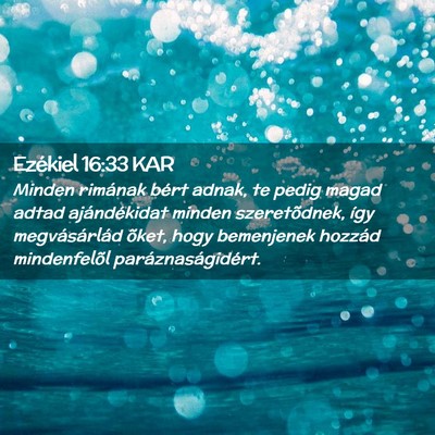 Picture 02 - Ezékiel 16:33 KAR - Minden rimának bért adnak, te pedig magad adtad - Bible Verse Picture