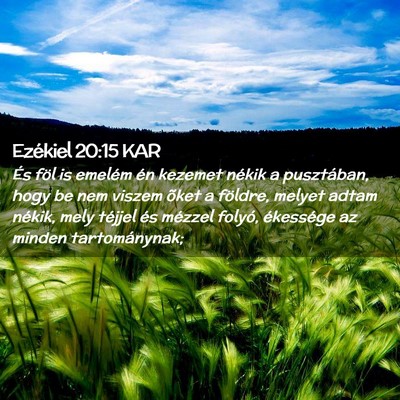 Picture 02 - Ezékiel 20:15 KAR - És föl is emelém én kezemet nékik a - Bible Verse Picture