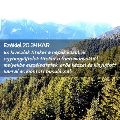 Picture 02 - Ezékiel 20:34 KAR - És kiviszlek titeket a népek közül, és - Bible Verse Picture