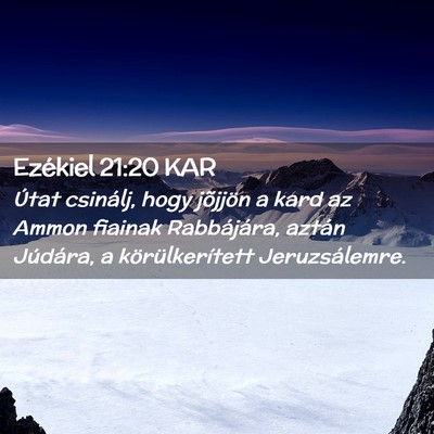 Picture 02 - Ezékiel 21:20 KAR - Útat csinálj, hogy jõjjön a kard az Ammon - Bible Verse Picture
