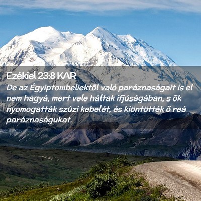 Picture 02 - Ezékiel 23:8 KAR - De az Égyiptombeliektõl való paráznaságait - Bible Verse Picture