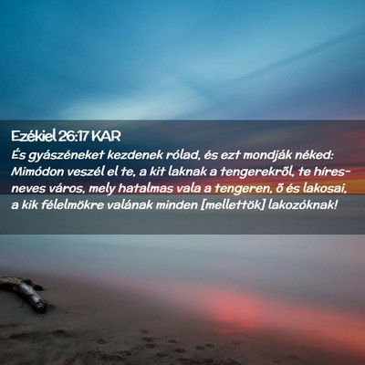 Picture 02 - Ezékiel 26:17 KAR - És gyászéneket kezdenek rólad, és ezt - Bible Verse Picture