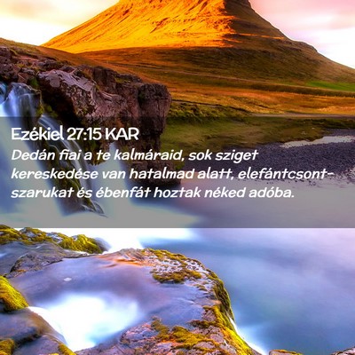 Picture 02 - Ezékiel 27:15 KAR - Dedán fiai a te kalmáraid, sok sziget - Bible Verse Picture