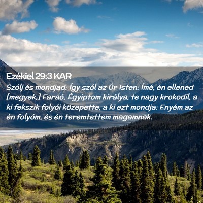 Picture 02 - Ezékiel 29:3 KAR - Szólj és mondjad: Így szól az Úr Isten: - Bible Verse Picture