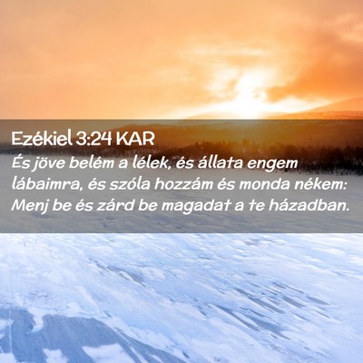 Picture 02 - Ezékiel 3:24 KAR - És jöve belém a lélek, és állata engem - Bible Verse Picture