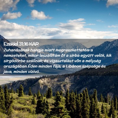 Picture 02 - Ezékiel 31:16 KAR - Zuhanásának hangja miatt megreszkettetém a - Bible Verse Picture