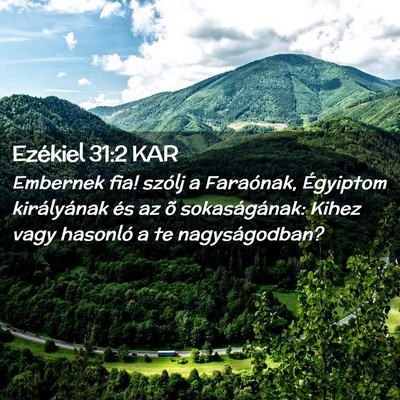 Picture 02 - Ezékiel 31:2 KAR - Embernek fia! szólj a Faraónak, Égyiptom - Bible Verse Picture