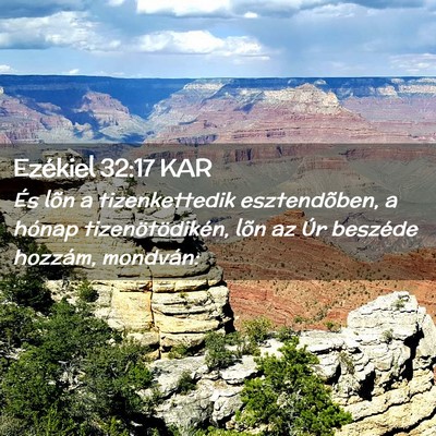 Picture 02 - Ezékiel 32:17 KAR - És lõn a tizenkettedik esztendõben, a hónap - Bible Verse Picture