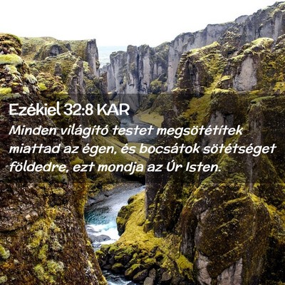 Picture 02 - Ezékiel 32:8 KAR - Minden világító testet megsötétítek miattad - Bible Verse Picture