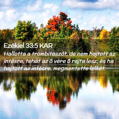 Picture 02 - Ezékiel 33:5 KAR - Hallotta a trombitaszót, de nem hajtott az - Bible Verse Picture