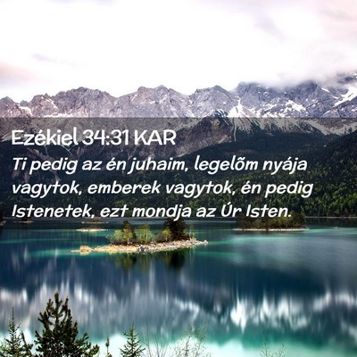 Picture 02 - Ezékiel 34:31 KAR - Ti pedig az én juhaim, legelõm nyája vagytok, - Bible Verse Picture