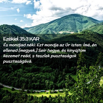 Picture 02 - Ezékiel 35:3 KAR - És mondjad néki: Ezt mondja az Úr Isten: - Bible Verse Picture