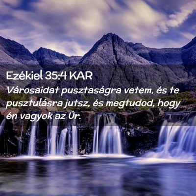 Picture 02 - Ezékiel 35:4 KAR - Városaidat pusztaságra vetem, és te - Bible Verse Picture