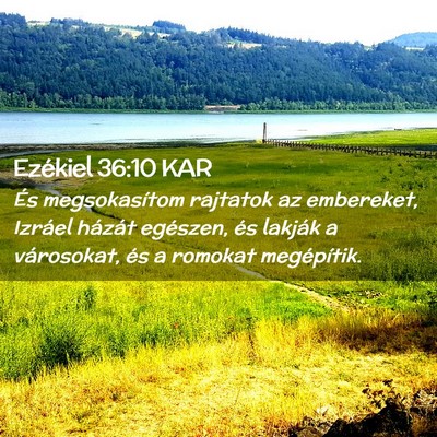 Picture 02 - Ezékiel 36:10 KAR - És megsokasítom rajtatok az embereket, Izráel - Bible Verse Picture