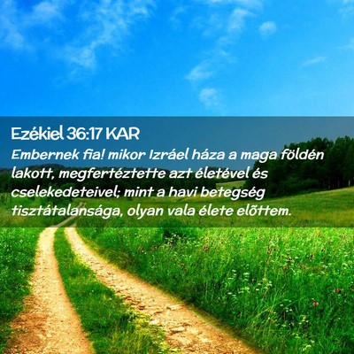 Picture 02 - Ezékiel 36:17 KAR - Embernek fia! mikor Izráel háza a maga földén - Bible Verse Picture