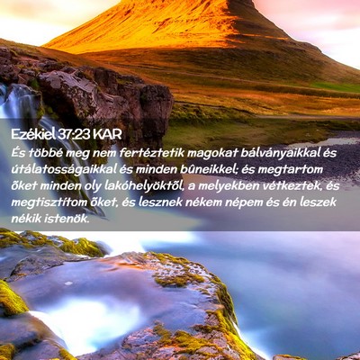 Picture 02 - Ezékiel 37:23 KAR - És többé meg nem fertéztetik magokat - Bible Verse Picture