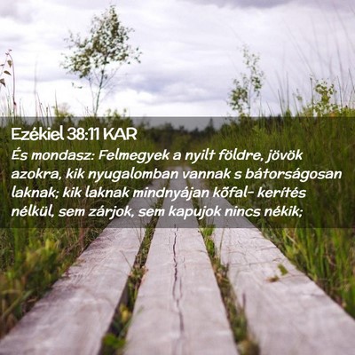 Picture 02 - Ezékiel 38:11 KAR - És mondasz: Felmegyek a nyilt földre, jövök - Bible Verse Picture