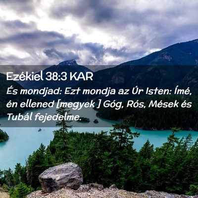 Picture 02 - Ezékiel 38:3 KAR - És mondjad: Ezt mondja az Úr Isten: Ímé, én - Bible Verse Picture