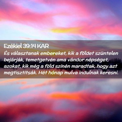 Picture 02 - Ezékiel 39:14 KAR - És választanak embereket, kik a földet - Bible Verse Picture